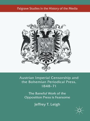 cover image of Austrian Imperial Censorship and the Bohemian Periodical Press, 1848–71